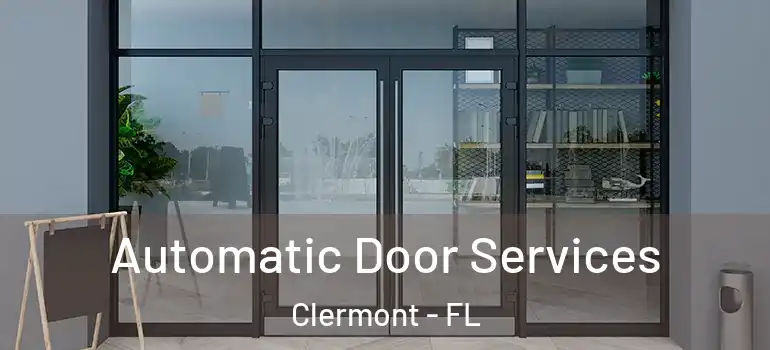  Automatic Door Services Clermont - FL