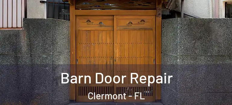  Barn Door Repair Clermont - FL