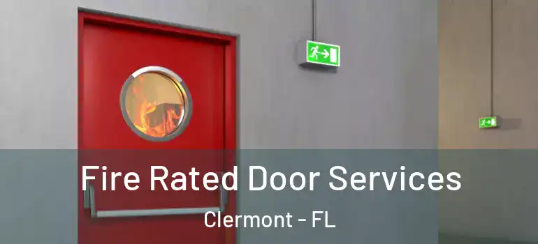  Fire Rated Door Services Clermont - FL