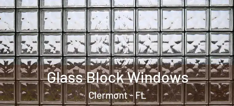  Glass Block Windows Clermont - FL