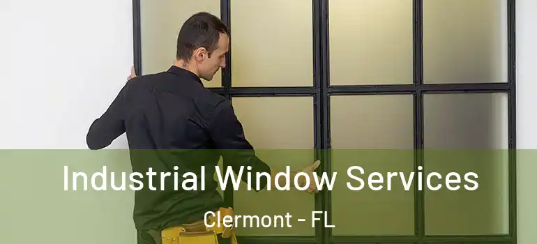  Industrial Window Services Clermont - FL