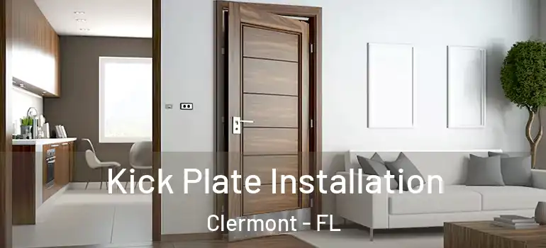  Kick Plate Installation Clermont - FL