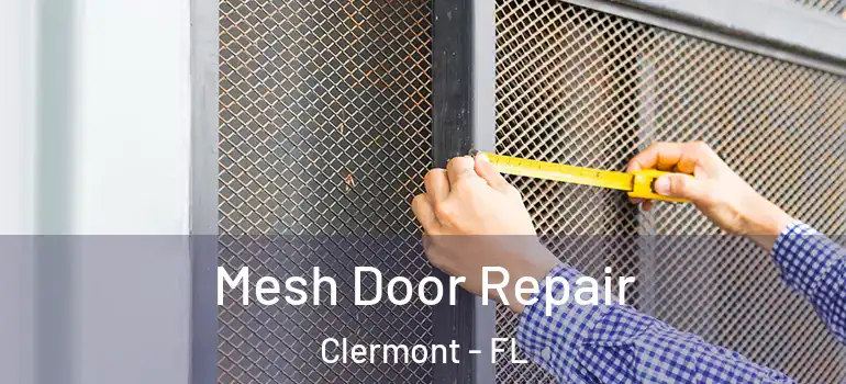  Mesh Door Repair Clermont - FL