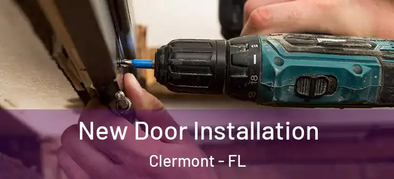  New Door Installation Clermont - FL