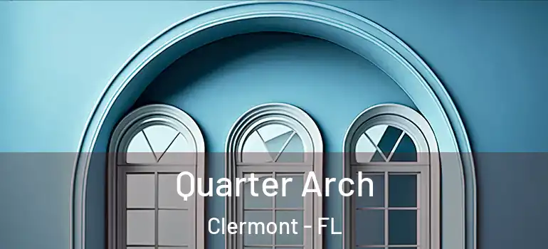  Quarter Arch Clermont - FL