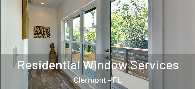  Residential Window Services Clermont - FL
