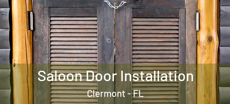  Saloon Door Installation Clermont - FL