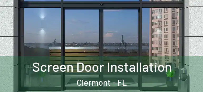  Screen Door Installation Clermont - FL