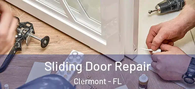  Sliding Door Repair Clermont - FL