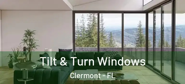  Tilt & Turn Windows Clermont - FL