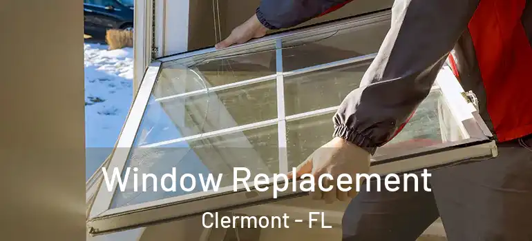  Window Replacement Clermont - FL